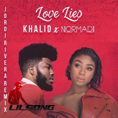 Khalid Ft. Normani Kordei - Love Lies (Jordi Rivera Remix) 